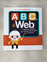 【書寶二手書T6／網路_EQE】ABC of the Web: Alphabet Primer for Young Developers in Training_Vanden-heuvel, John