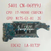 EDC42 LA-H172P Mainboard For Dell Latitude 5401 Laptop Motherboard CPU: I7-9850H GPU:N17S-G1-A1 2G DDR4 CN-06YY9J 06YY9J 06YY9J
