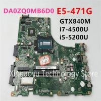 Original DA0ZQ0MB6D0 For Acer Aspire E5-471G Notebook Motherboard N15S-GT-S-A2 GPU i7-4500U i5-5200U CPU 100% Test OK