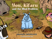 【電子書】You, Kifaru and the Mud Problem (Children's Picture Book)