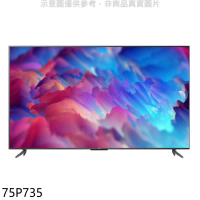 TCL【75P735】75吋4K連網電視(含標準安裝)(7-11商品卡800元)