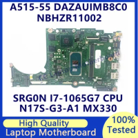 DAZAUIMB8C0 Mainboard For Acer A515-55 Laptop Motherboard With SRG0N I7-1065G7 CPU N17S-G3-A1 MX330 NBHZR11002 100% Working Well