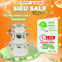 Bộ nồi inox 304 Kalite KL381 - Nồi inox 304, 5 đáy, Nắp kính, size 16-20-24cm giữ nhiệt lâu, Tay cầm