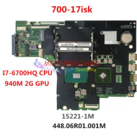 For Lenovo IdeaPad 700-17isk laptop motherboard I7-6700HQ CPU 940M 2G GPU 5B20K93623 15221-1M 448.06R01.001M 448.06R01.0011