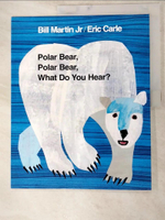 【書寶二手書T5／少年童書_JQP】Polar Bear, Polar Bear, What Do You Hear?_Martin, Bill/ Carle, Eric (ILT)