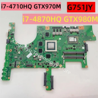 Original For ASUS G751J G751JY Laptop Motherboard i7-4870HQ GTX980M i7-4710HQ GTX970M 100% Test Ok