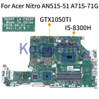 LA-F952P For ACER Nitro AN515-52 AN5-15 A715-71G Notebook Mainboard DH5VF I5-8300H I7-8750H GTX1050 GTX1050TI Laptop Motherboard