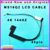 New Laptop LCD Cable For MSI MS16Q2 GS65 4K P65 144hz 40PIN LCD LED LVDS Display Ribbon cable K1N-3040113-H39