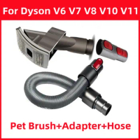 Suitable For Dyson V6 V7 V8 V10 V11 Dyson Vacuum Cleaner Accessories Pet Brush Head Adapter Hose