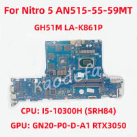 GH51M LA-K861P For Acer Nitro 5 AN515-55-5 Laptop Motherboard CPU:I5-10300H SRH84 GPU: GN20-P0-D-A1 RTX3050 4G DDR4 100% Test OK