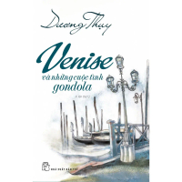 Sách-Venise Và Những Cuộc Tình Gondola -NXB Trẻ