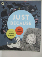 【書寶二手書T6／少年童書_EXU】Just Because_Mac Barnett,Isabelle Arsenault