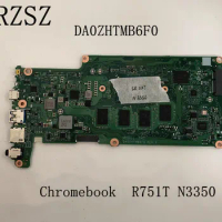 DA0ZHTMB6F0 Mainboard For Acer Chromebook R751T Laptopmotherboard with N3350 CPU Tested ok