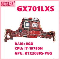 GX701LXS with i7-10750H CPU RTX2080S-V8G GPU 8GB-RAM Mainboard For Asus Zephyrus S17 GX701LXS GX70L Laptop Motherboard