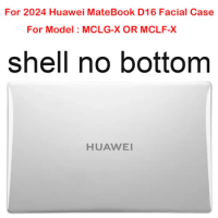 For 2024 Huawei MateBook D16 Model MCLG-X Laptop Facial Case MATEBOOK D 16 2024 MCLF-X Facial Case,No Bottom Protective Shell