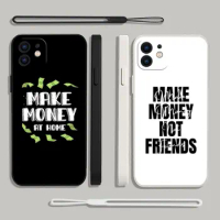 MAKE MONEY NOT FRIENDS Phone Case For Samsung A53 A50 A52S A51 A72 A71 A73 A81 A91 A32 A22 A20 A30 A21S 4G 5G with Hand Strap