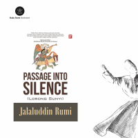 Buku PASSAGE INTO SILENCE - Maulana Jalaluddin Rumi
