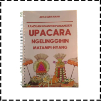 Buku Panduan Nganteb Pemangku Upacara Ngelinggihin Matampi - Hyang Agama Hindu Arya Suryawan