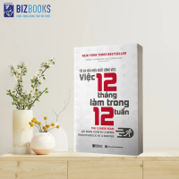 Sách - Tối đa hóa hiệu suất công việc - Việc 12 tháng làm trong 12 tuần