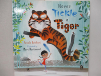 【書寶二手書T7／少年童書_I8S】Never tickle a tiger_Pamela Butchart ; illustrated by Marc Boutavant
