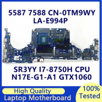 CN-0TM9WY 0TM9WY TM9WY For DELL 5587 7588 Laptop Motherboard With SR3YY I7-8750H CPU N17E-G1-A1 GTX1060 LA-E994P 100%Tested Good
