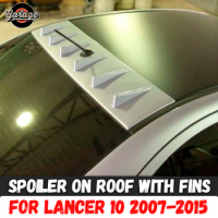 Spoiler on roof with six fins for Mitsubishi Lancer 10 2007-2015 ABS plastic canopy aero wing decoration car tuning styling