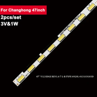 594mm 3V Led Backlight Strips For Changhong 47inch 47'' V12 EDGE REV1.4 7 L-R-TYPE 2Pcs/Set Tv Backlights Strip 47E650E 47E82RD