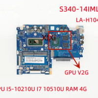 LA-H104P For Lenovo IdeaPad S340-14IML Laptop Motherboard with CPU I5-10210U I7 10510U GPU V2G RAM 4G 5B20W84689 100% Tested