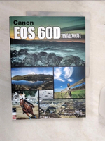 【書寶二手書T1／攝影_R4P】Canon EOS 60D 潛能無限_李娜-林波波，妮可·楊（Nicole S.Young）