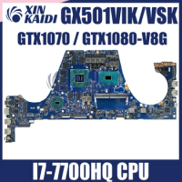GX501VSK Laptop Motherboard For ASUS Zephyrus GX501V GX501 GX501VI GX501VIK MAINboard I7-7700HQ GTX1070 GTX1080/V8G 8G RAM