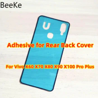3Pcs Back Cover Adhesive For Vivo X50 X60 X70 X80 X90 X100 Pro Pro+ Plus 5G Rear Battery Glass Door Sticker Housing Glue Tape