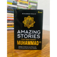 AMAZING STORIES - KISAH SEJUTA INSPIRASI NABI MUHAMMAD SAW