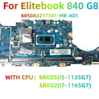 6050A3217501-MB-A01 Suitable for HP Elitebook 840 G8 laptop motherboard with I5-1135G7/I7-1165G7 CPU tested and shipped