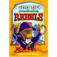 Bookxcess - CORPSE TALK: GROUNDBREAKING REBELS (ISBN: 9780744033847)
