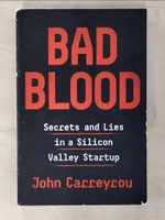 【書寶二手書T1／藝術_EU5】Bad Blood: Secrets and Lies in a Silicon Valley Startup_John Carreyrou