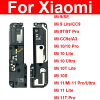 Louder Speaker Ringer For Xiaomi Mi 9 10 10T 11 Lite Pro 9SE CC9 CC9e 10S 11 Ultra 11T Pro 4G 5G Loud Speaker Buzzer Sound Parts