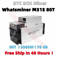 Free Ship BTC BCH Miner Used WhatsMiner M31S 80T Better Than Antminer S9 S11 S15 S17 Pro S19 100T WhatsMiner M21S M30S 80T 110T