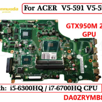 DA0ZRYMB8G0 For ACER Aspire V5-591 V5-591G T5000 Laptop Motherboard With i5-6300HQi7-6700HQ CPU GTX950M 2GB GPU Tested good