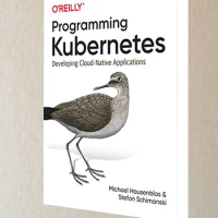 Programming Kubernetes: Developing Cloud-Native Applications