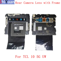 Rear Camera Lens with Frame Housing Cover For TCL 10 5G UW T790S Back Camera Frame Replacement Parts