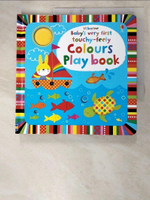 【書寶二手書T7／少年童書_ADQ】Baby’s Very First Touchy-Feely Colours Play Book_Fiona Watt,Stella Baggott