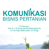 Buku Komunikasi Bisnis Pertanian -  PenulisProf. Dr. Ir. Ni Gst.Ag.Gde Eka Martiningsih,M.Si., Dr. P