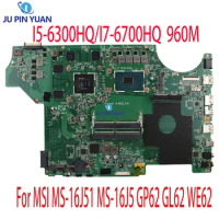 Mainboard For MSI MS-16J51 MS-16J5 GP62 GL62 WE62 Laptop Motherboard i5-6300HQ/i7-6700 960M100% TEST OK