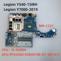 NM-C221 For Lenovo Legion Y540-15IRH/Legion Y7000-2019 Laptop Motherboard CPU I5-9300H RTX2060 6GB FRU 5B20S42287 5B20S42288