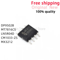 ชิปเซ็ต MX3212, DP9502B, MT7816CS, LN5R04D, CM1033-ZS, 10 ชิ้น, วงจรรวมชิ้นส่วนอิเล็กทรอนิกส์, ตัวนำ