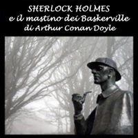 【有聲書】Sherlock Holmes e il mastino dei Baskerville