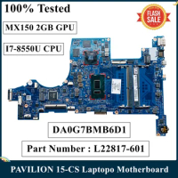 LSC Refurbished For HP Pavilion 15-CS Laptop Motherboard I7-8550U CPU MX150 2GB L25554-601 L22817-601 DA0G7BMB6D1 L67285-601