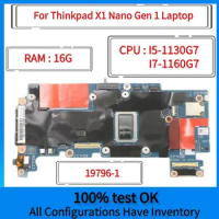 19796-1,For Thinkpad X1 Nano Gen 1 Laptop Motherboard.with I5-1130G7 I7-1160G7 CPU.16GB RAM.100% Test Ok.