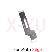 Mainboard Flex For Motorola Moto Edge 20 30 Neo Lite 2022 Main Board Motherboard Connector LCD Flex Cable