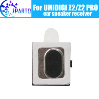 UMIDIGI Z2 Earpiece 100% New Original Front Ear speaker receiver Repair Accessories for UMIDIGI Z2 PRO Mobile Phone
